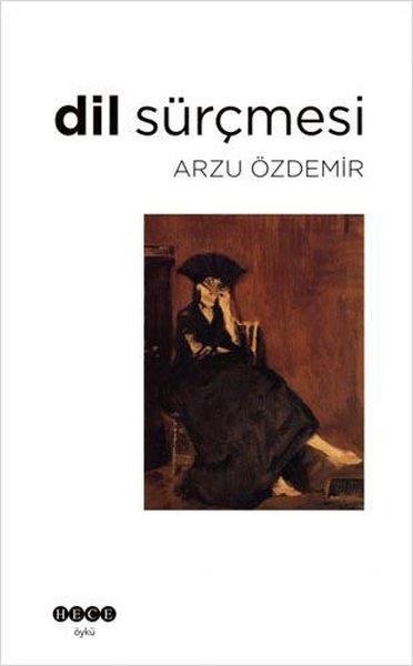 Arzu ÖzdemirHikaye (Öykü) KitaplarıDil Sürçmesi