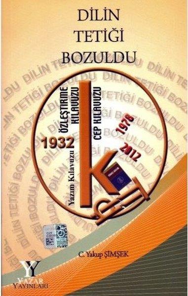 C. Yakup ŞimşekTürkische WissenschaftsbücherDilin Tetiği Bozuldu