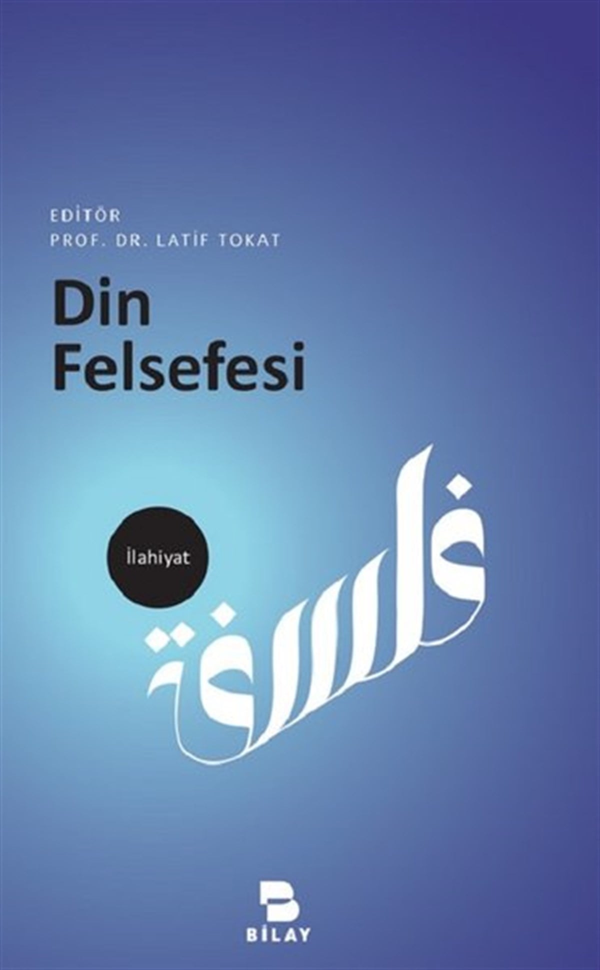 Latif TokatFelsefe BilimiDin Felsefesi