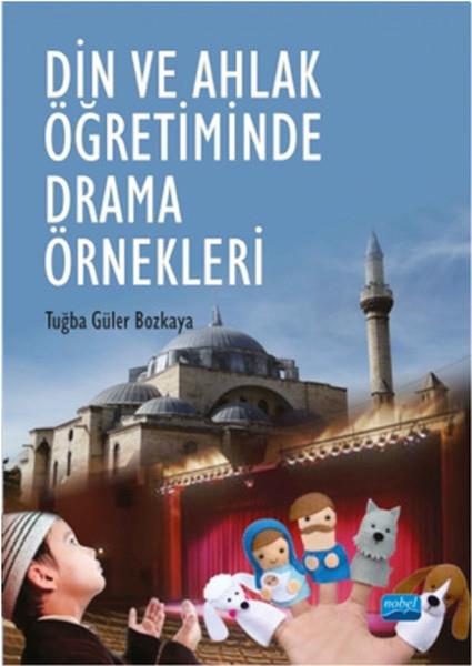 Tuğba GülerAkademischDin ve Ahlak Öğretiminde Drama Örnekleri