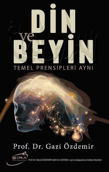 Gazi ÖzdemirDiğerDin ve Beyin-Temel Prensipleri Aynı