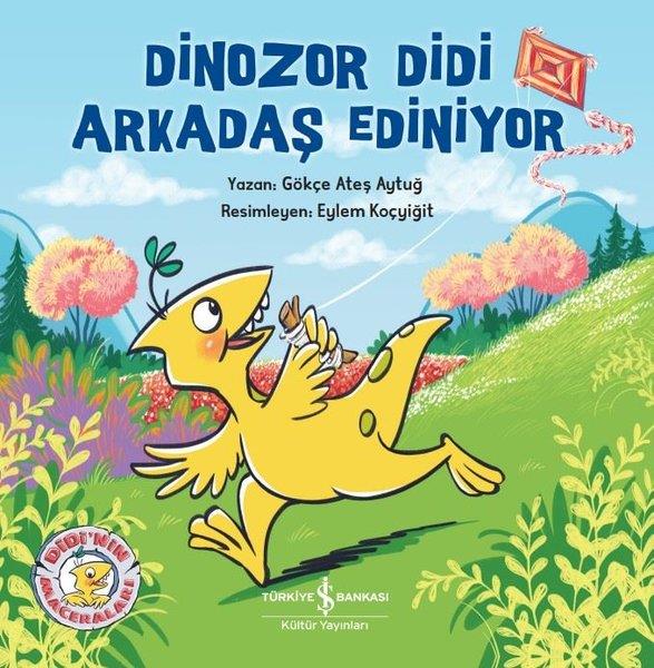 Gökçe Ateş AytuğEgitim Etkinlik KitaplariDinozor Didi Arkadaş Ediniyor