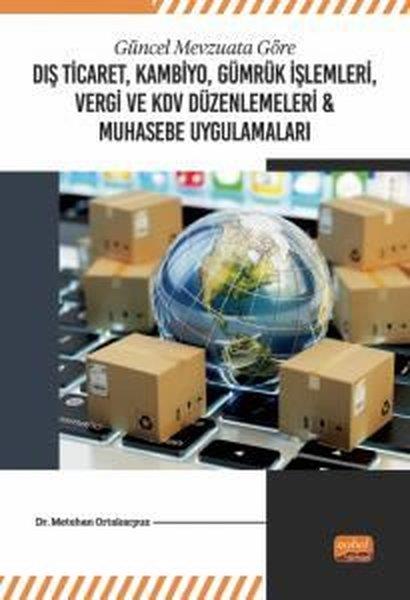 Metehan OrtakarpuzEğitimDış Ticaret, Kambiyo, Gümrük İşlemleri, Vergi ve KDV Düzenlemeleri ve Muhasebe Uygulamaları - Güncel
