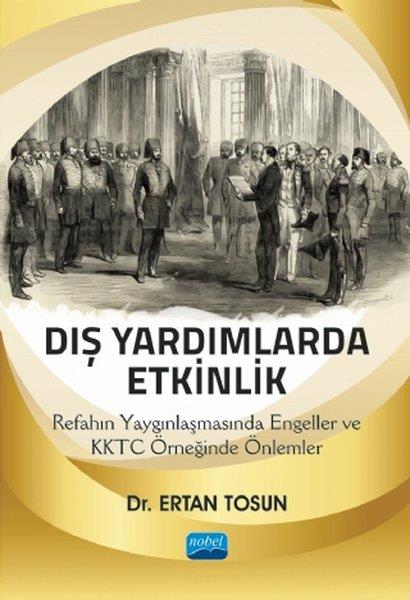 Ertan TosunAkademikDış Yardımlarda Etkinlik: Refahın Yaygınlaşmasında Engeller ve KKTC Örneğinde Önlemler