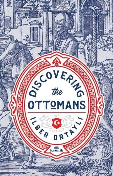 İlber OrtaylıBiography (History)Discovering The Ottomans