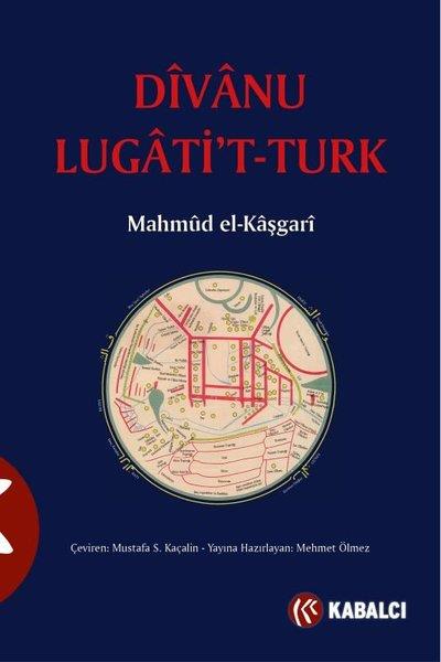 Mahmud El-KaşgariBasvuru - Kaynak SözlüklerDivanu Lugati't-Türk