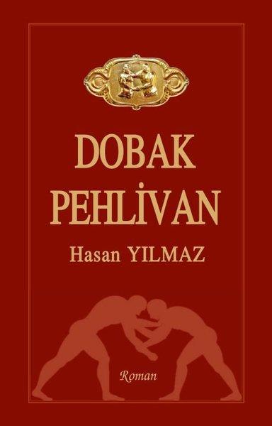 Hasan YılmazTürkçe RomanlarDobak Pehlivan