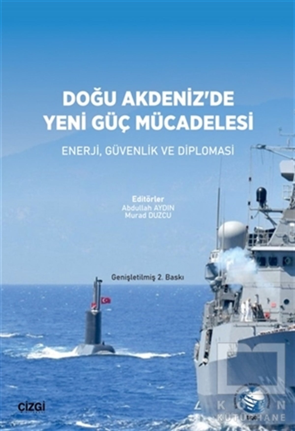 Abdullah AydınAktuelle PolitikbücherDoğu Akdeniz'de Yeni Güç Mücadelesi