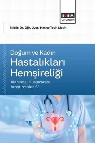 KolektifTipDoğum ve Kadın Hastalıkları Hemşireliği Alanında Uluslararası Araştırmalar 4