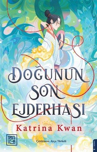 Ayça TürkeliDünya RomanDoğunun Son Ejderhası