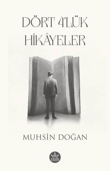 Muhsin DoğanHikaye (Öykü) KitaplarıDört 4'lük Hikayeler