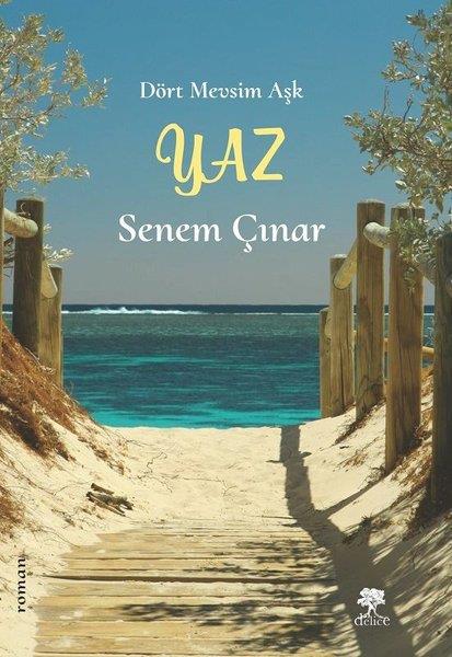 Senem ÇınarTürkçe RomanlarDört Mevsim Aşk: Yaz