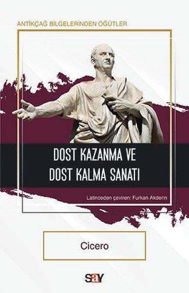 CiceroDiğerDost Kazanma ve Dost Kalma Sanatı - Antikçağ  Bilgelerinden Öğütler