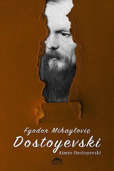 Aimee DostoyevskiBiyografi & Otobiyografi KitaplarıDostoyevskinin Hayatı
