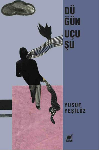 Yusuf YeşilözTürkische RomaneDüğün Uçuşu
