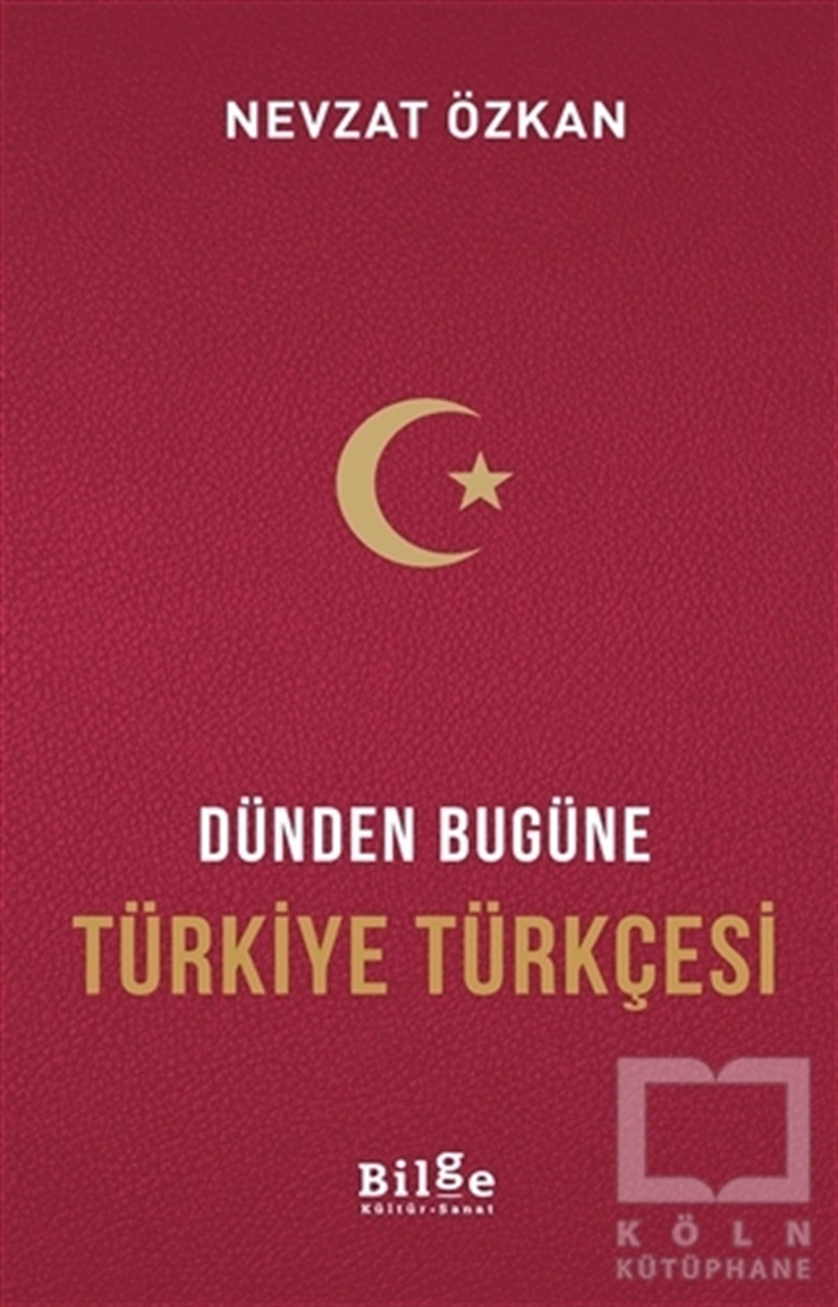 Prof. Dr. Nevzat ÖzkanDil BilimDünden Bugüne Türkiye Türkçesi