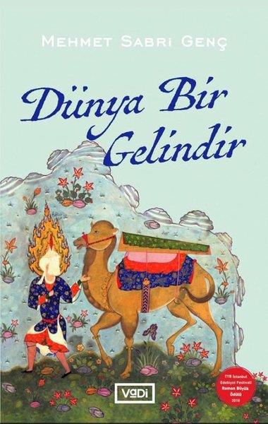Mehmet Sabri GençTürkçe RomanlarDünya Bir Gelindir