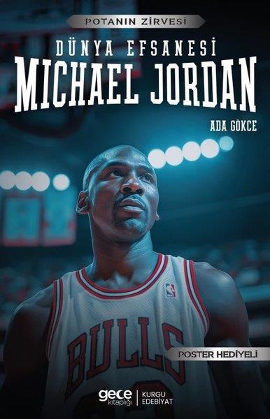 Ada GökceSporcularDünya Efsanesi Michael Jordan - Potanın Zirvesi - Poster Hediyeli