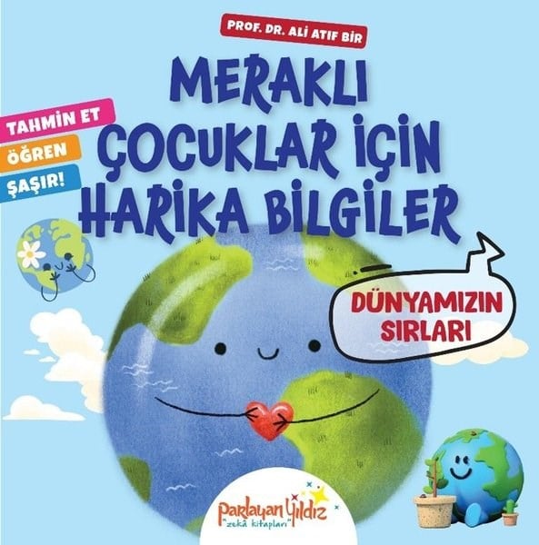Ali Atıf BirEgitim Etkinlik KitaplariDünyamızın Sırları - Meraklı Çocuklar İçin Harika Bilgiler