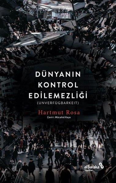 Hartmut RosaSoziologie Dünyanın Kontrol Edilemezliği