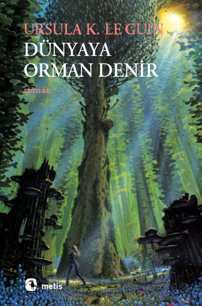Özlem DinçkalTürkçe RomanlarDünyaya Orman Denir