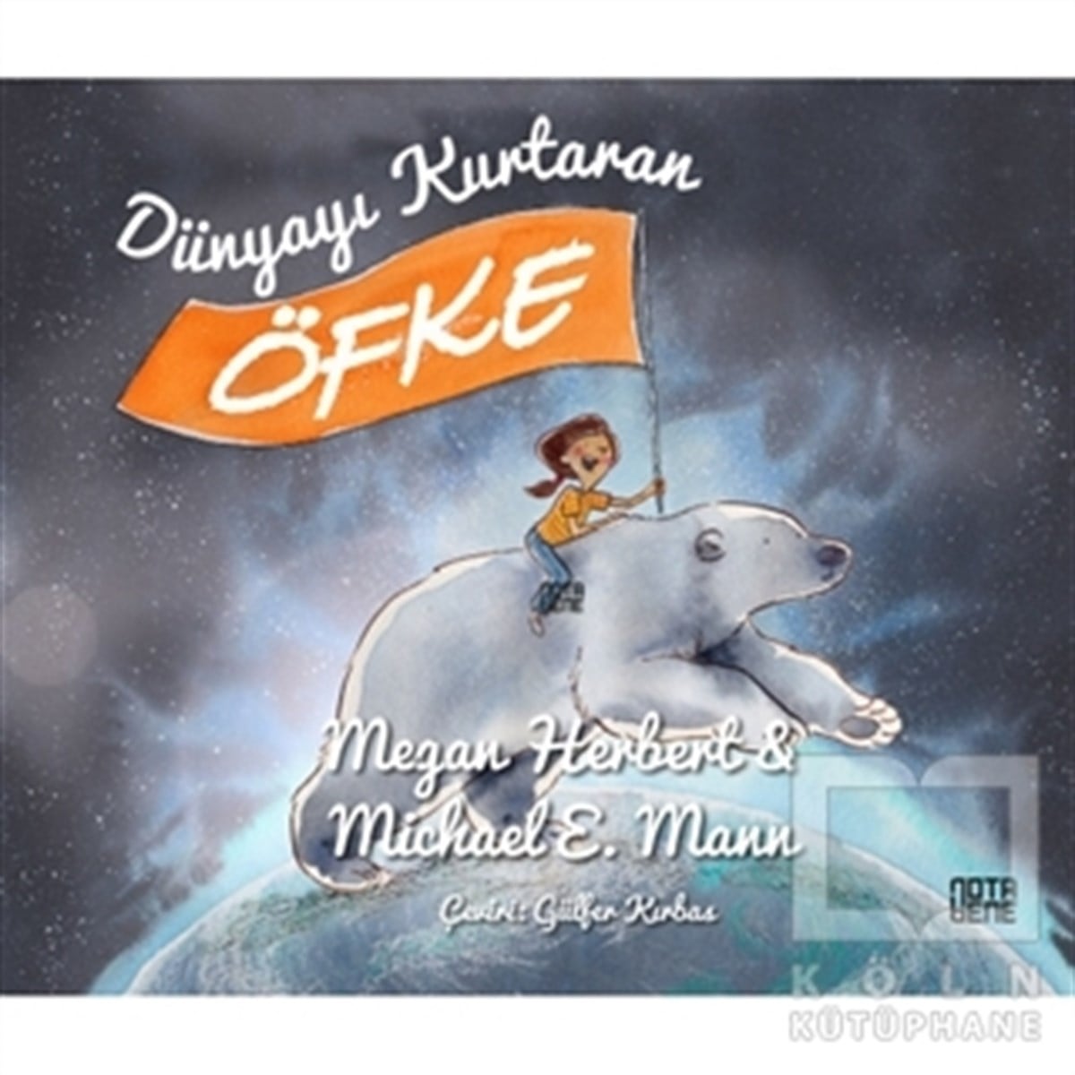 Michael E. MannÇocuk RomanlarıDünyayı Kurtaran Öfke
