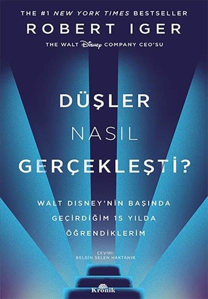 Robert IgerYönetim / İş Geliştirme / KaliteDüşler Nasıl Gerçekleşti?