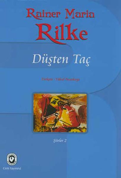 Rainer Maria RilkeTürkçe Şiir KitaplarıDüşten Taç
