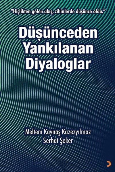 Meltem Kaynaş KazezyılmazFelsefe BilimiDüşünceden Yankılanan Diyaloglar