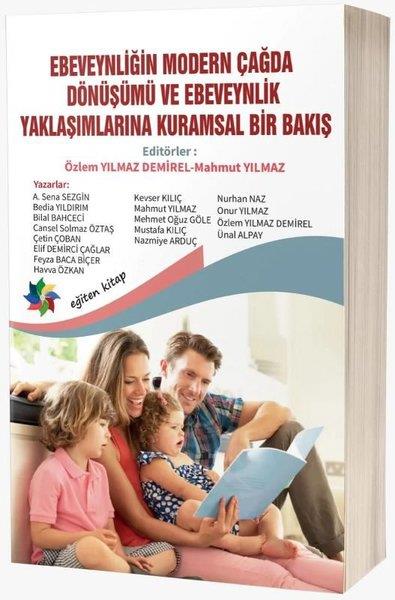 KolektifEğitimEbeveynliğin Modern Çağda Dönüşümü ve Ebeveynlik Yaklaşımlarına Kuramsal Bir Bakış