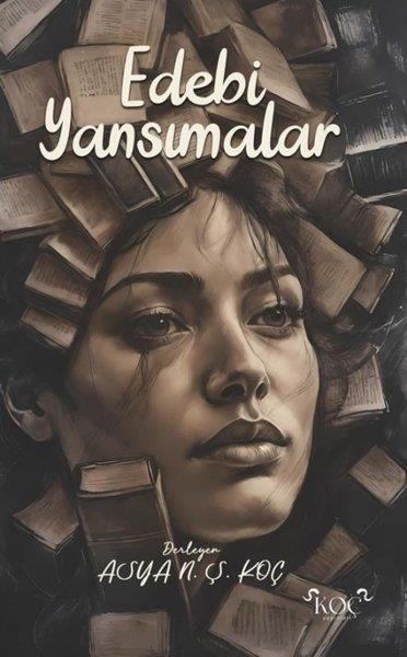 Asya N. Ş. KoçDeneme KitaplarıEdebi Yansımalar