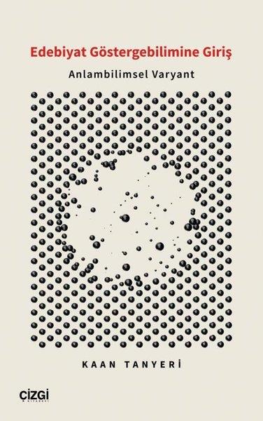 Kaan TanyeriKritik & Theorie & AnalyseEdebiyat Göstergebilimine Giriş -  Anlambilimsel Varyant