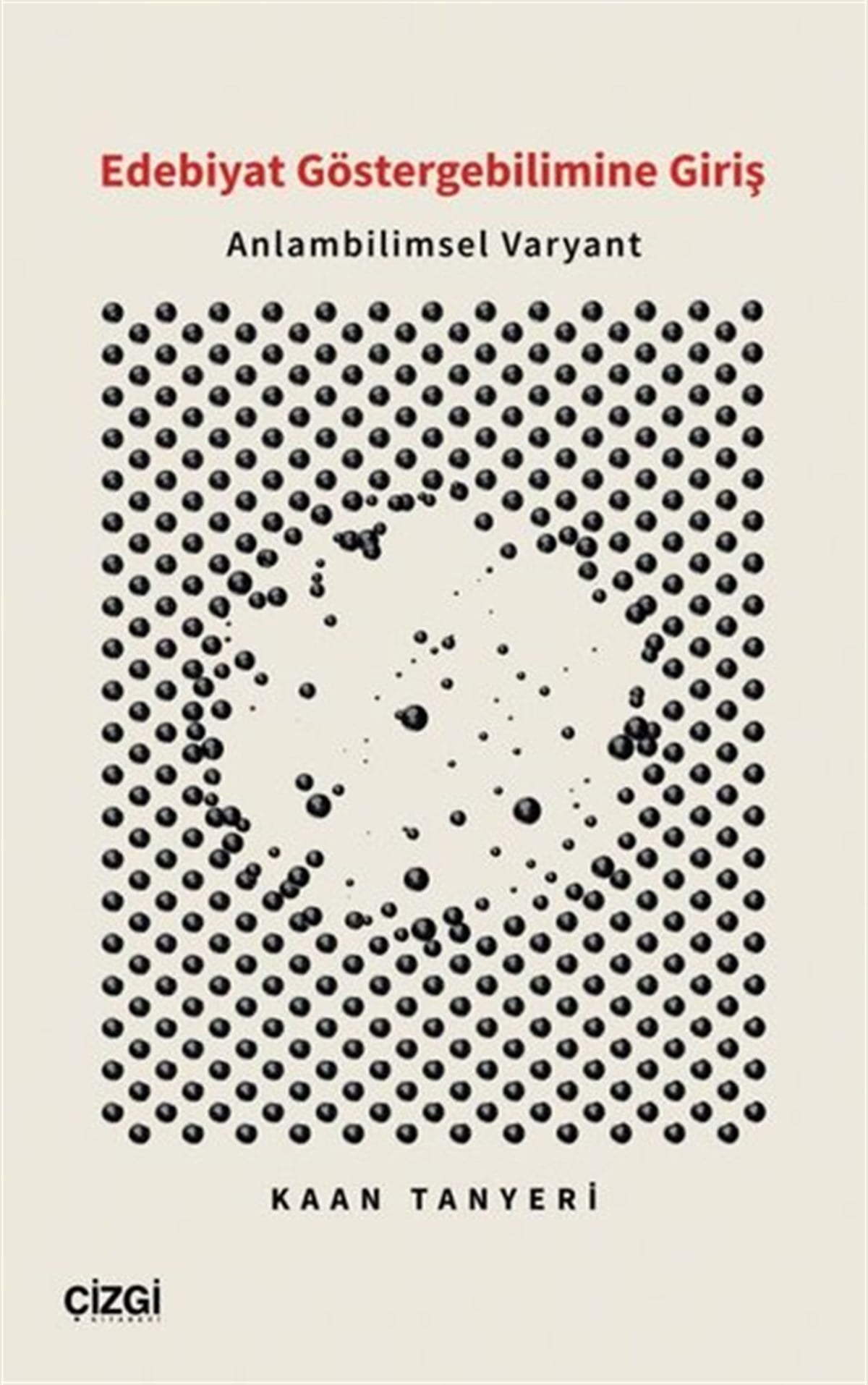 Kaan TanyeriKritik & Theorie & AnalyseEdebiyat Göstergebilimine Giriş -  Anlambilimsel Varyant