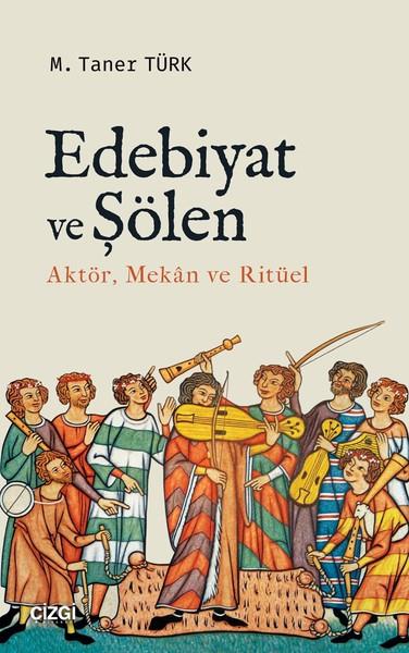 M. Taner TürkAraştırma-İnceleme-ReferansEdebiyat ve Şölen Aktör Mekan ve Ritüel