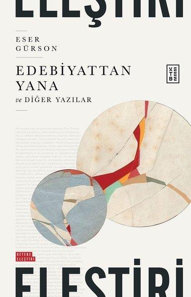 Eser GürsonEleştiri & Kuram & İnceleme KitaplarıEdebiyattan Yana ve Diğer Yazılar