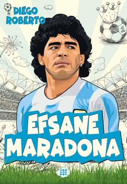 Diego RobertoÇocuk Gençlik RomanlarıEfsane Maradona - Efsane Futbolcular