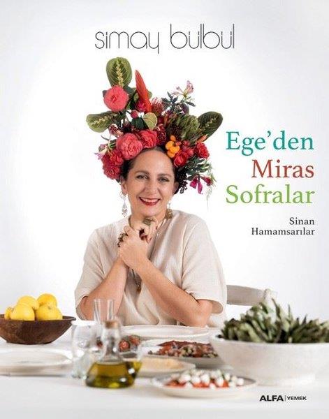 Simay BülbülGastronomiEge'den Miras Sofralar - Renkli Resimli