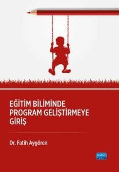 Fatih AygörenEğitimEğitim Biliminde Program Geliştirmeğe Giriş
