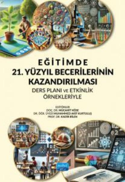 Nevin Karabıyık YerdenEğitimEğitimde 21. Yüzyıl Becerilerinin Kazandırılması: Ders Planı ve Etkinlik Örnekleriyle