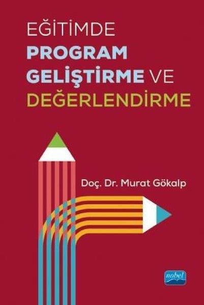 Murat GökalpDiğerEğitimde Program Geliştirme ve Değerlendirme