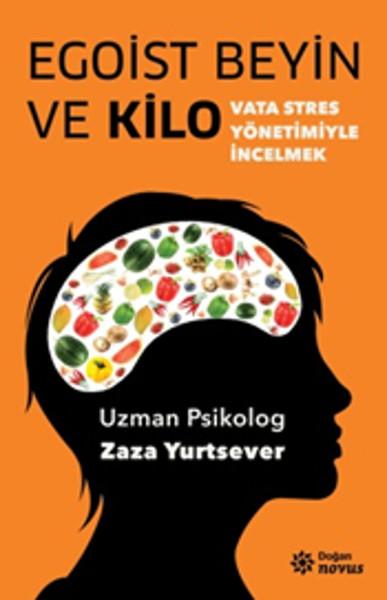 Zaza YurtseverBeslenme Kitapları & Diyet KitaplarıEgoist Beyin ve Kilo