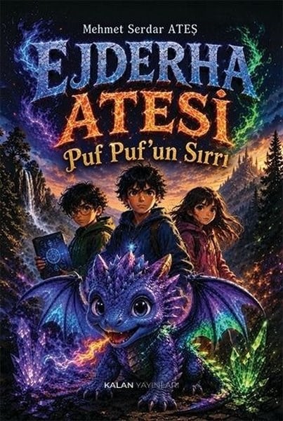 Mehmet Serdar AteşÇocuk Gençlik RomanlarıEjderha Ateşi - Puf Puf'un Sırrı