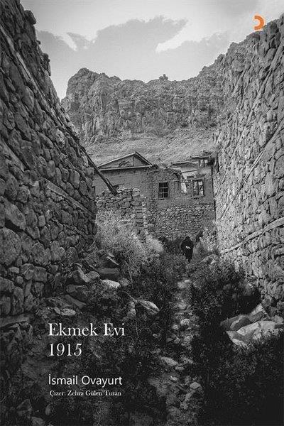 İsmail OvayurtTürkçe RomanlarEkmek Evi 1915