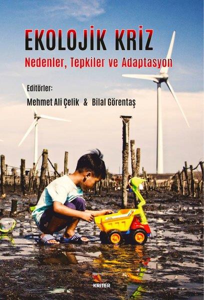 KolektifÇevre MühendisliğiEkolojik Kriz: Nedenler - Tepkiler ve Adaptasyon