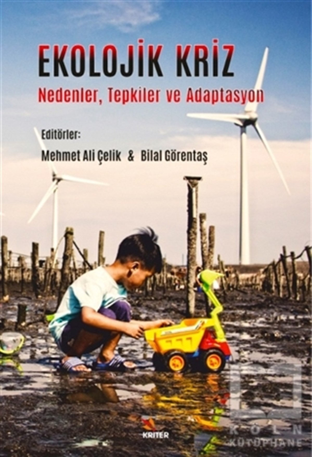 Mehmet Ali ÇelikÇevre MühendisliğiEkolojik Kriz