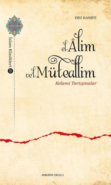 Ebu HanifeAndereEl-Alim Ve'l-Müteallim - Kelami Tartışmalar