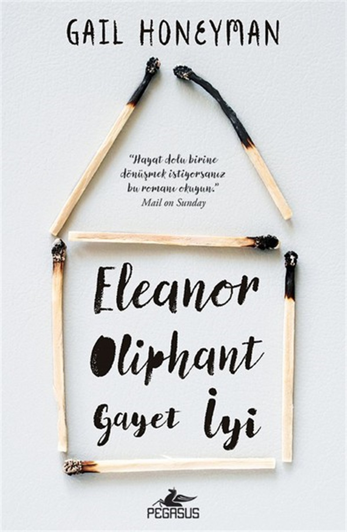 Gail HoneymanDünya RomanEleanor Oliphant Gayet İyi