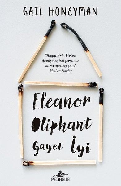 Gail HoneymanDünya RomanEleanor Oliphant Gayet İyi