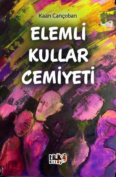 Kaan CançobanTürk RomaniElemli Kullar Cemiyeti