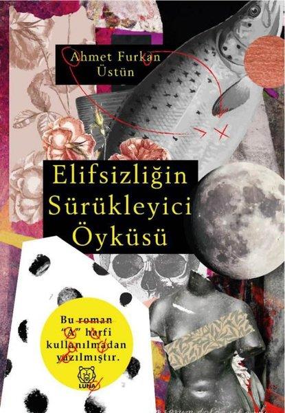 Ahmet Furkan ÜstünTürkiye RomanElifsizliğin Sürükleyici Öyküsü
